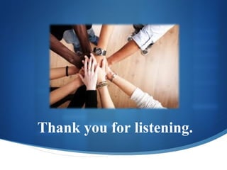 Thank you for listening.
 