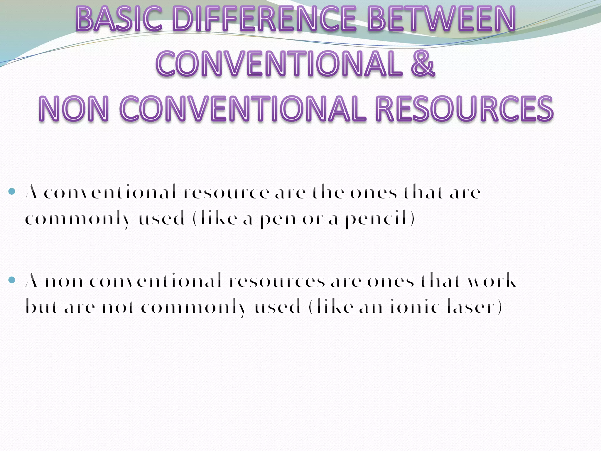 conventional and non conventional sources of energy | PPTX