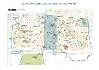 QUARTIER DU BLOSNE_ LOCALISATION DE L’AXE DES PAYS-BAS
 