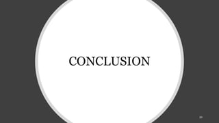 CONCLUSION
20
 