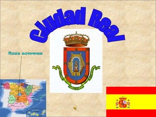Ciudad Real Nous sommes ici 