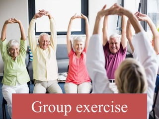 Group exercise
 