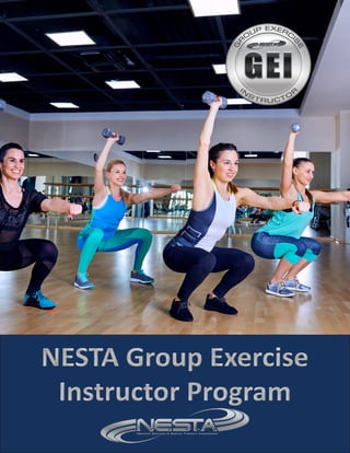 NESTA Group Exercise
Instructor Program
NESTA Group Exercise
Instructor Program
 
