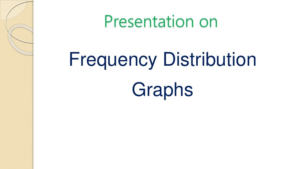 frequency distribution & graphs
