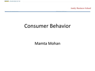 Consumer Behavior Mamta Mohan 