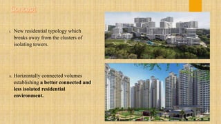 I. New residential typology which
breaks away from the clusters of
isolating towers.
II. Horizontally connected volumes
establishing a better connected and
less isolated residential
environment.
 
