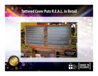 CBA’s
International
Christian
Retail Show
2014
CBA’s
International
Christian
Retail Show
2014
Tattered Cover Puts R.E.A.L. in Retail
 