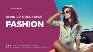Group IDD TREND REPORT _ FASHION