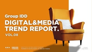 Group IDD DIGITAL & MEDIA TREND REPORT Vol. 8