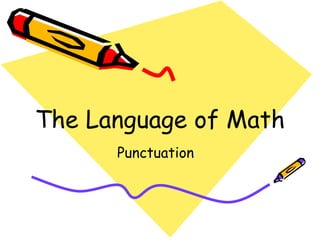 The Language of Math Punctuation 