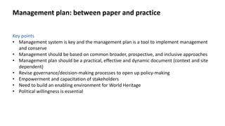 Management plan: between paper and practice
Key points
• Management system is key and the management plan is a tool to imp...