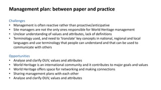 Management plan: between paper and practice
Challenges
• Management is often reactive rather than proactive/anticipative
•...