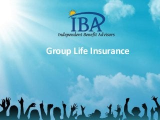 Group Life Insurance
 