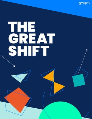 THE
GREAT
SHIFT
 
