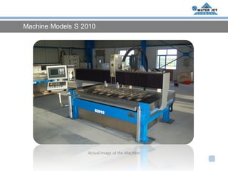 Machine Models S 3015
Actual Image of the Machine
 