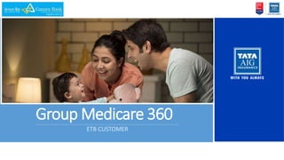 ETB CUSTOMER
Group Medicare 360
 