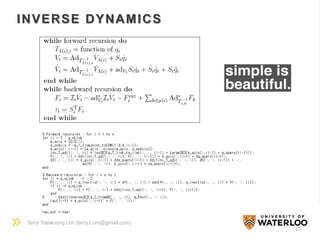 Terry Taewoong Um (terry.t.um@gmail.com)
17
INVERSE DYNAMICS
 
