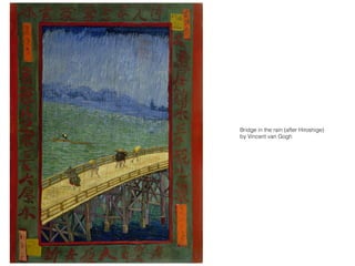 Bridge in the rain (after Hiroshige)
by Vincent van Gogh
 