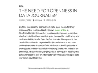 http://www.brianckeegan.com/2014/04/the-need-for-openness-in-data-journalism/
 