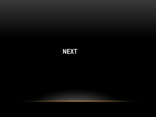 NEXT
 