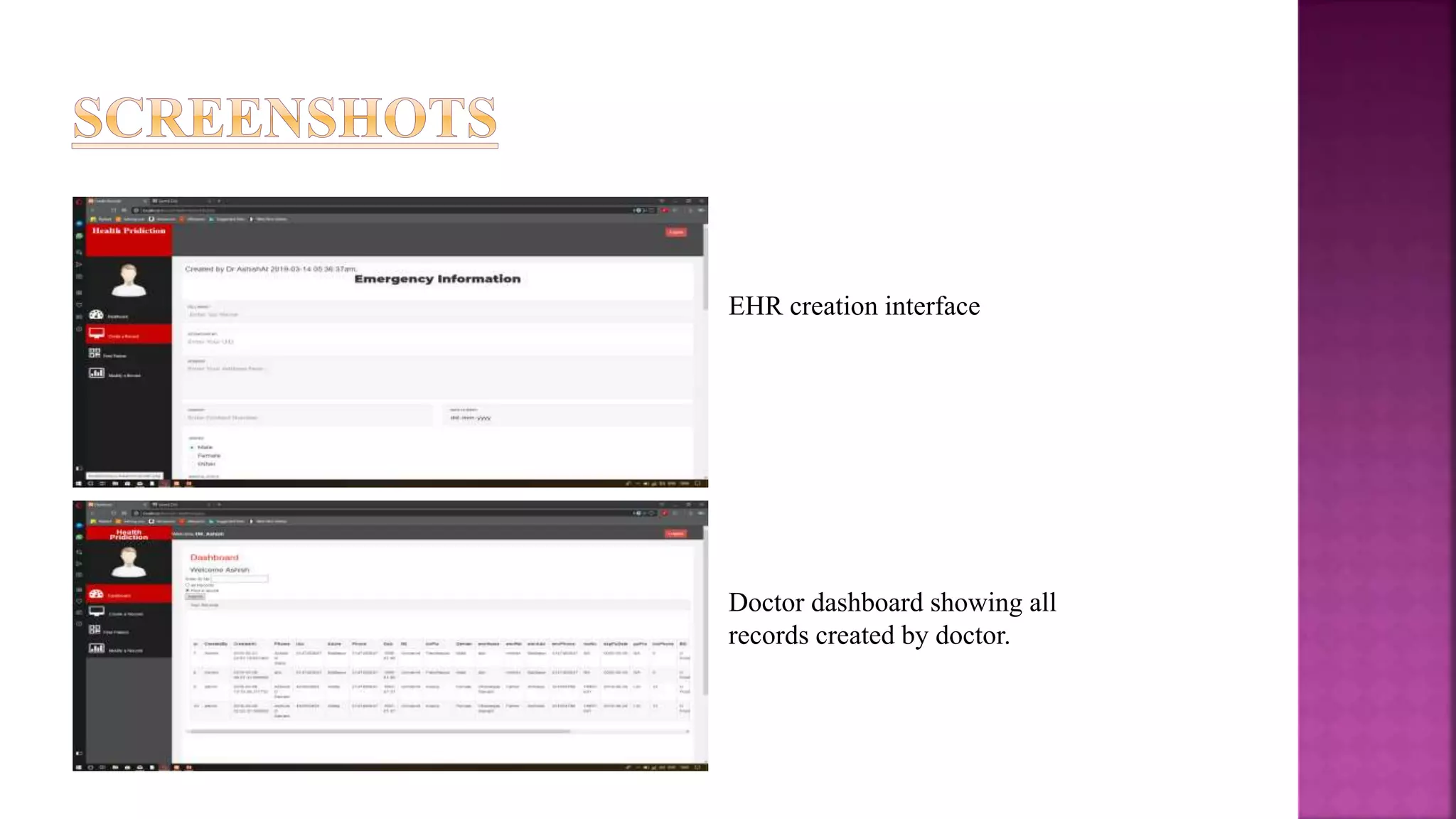 EHR creation interface
Doctor dashboard showing all
records created by doctor.
 