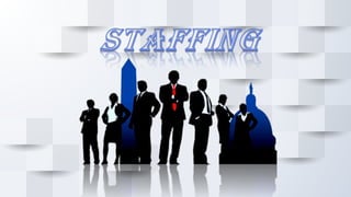STAFFING PROCESS PPT STAFFING PROCESS PPT