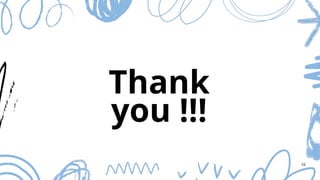 Thank
you !!!
16
 