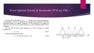Power Spectral Density & Bandwidth Of M-ary FSK :-
 