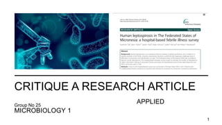 CRITIQUE A RESEARCH ARTICLE
APPLIED
MICROBIOLOGY 1
Group No 25
1
 