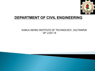 KAMLA NEHRU INSTITUTE OF TECHNOLOGY, SULTANPUR
UP-228118
 