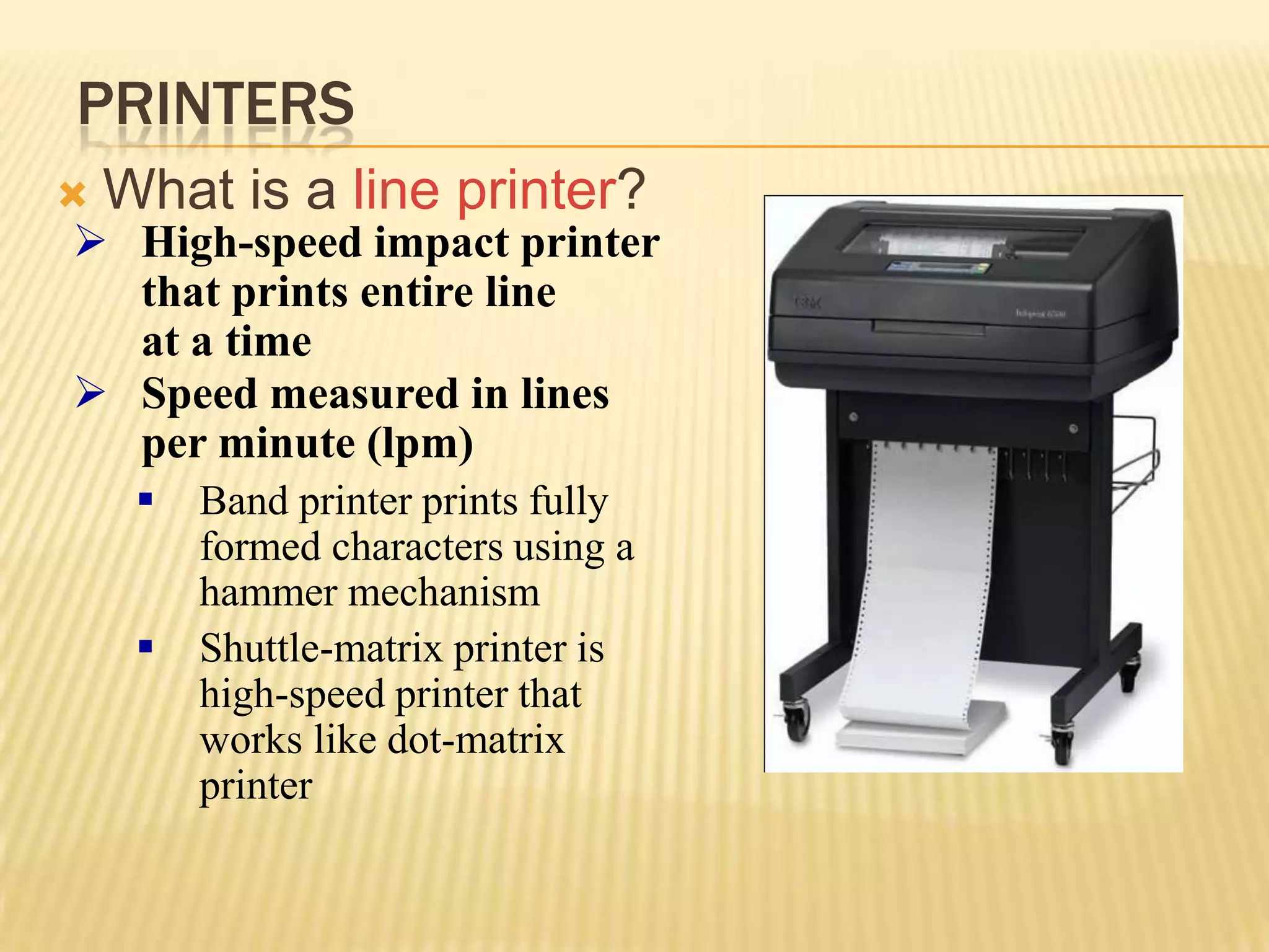 Prints in black-and-white or color on a variety of paper typesPrintersWhat is theresolutionof a printer?Sharpness and clarity