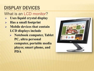 Information on display device sometimes called soft copy