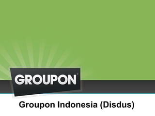 Groupon Indonesia (Disdus)
 