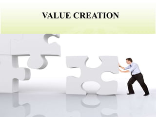 VALUE CREATION