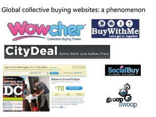 Global collective buying websites: a phenomenon
 