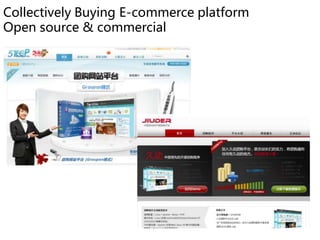 Collectively Buying E-commerce platform
Open source & commercial
 
