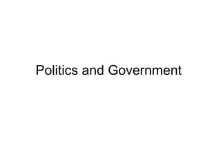 Politics and Government  