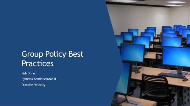Group Policy Best Practices