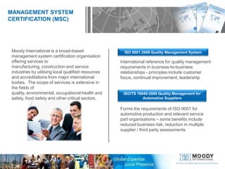  Permanent Placement ServicesManagement System Certification (MSC)Asset Integrity Services (AIS)Consulting & Training (C&T) Quality	           ● Occupational Health & Safety