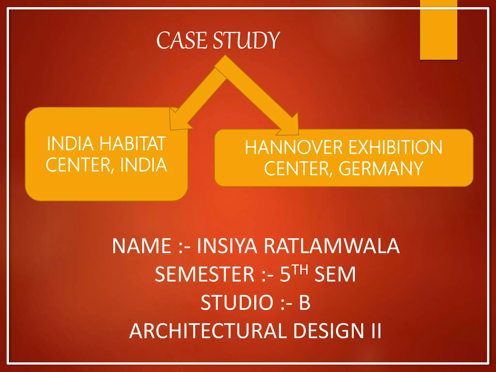 Ihc Case Study The India Habitat Centre and HANNOVER EXHIBITION CENTER, GERMANY | PPTX