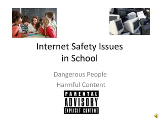 Internet Safety Issues in School Dangerous People  Harmful Content 