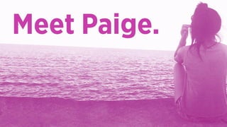 Meet Paige.
 