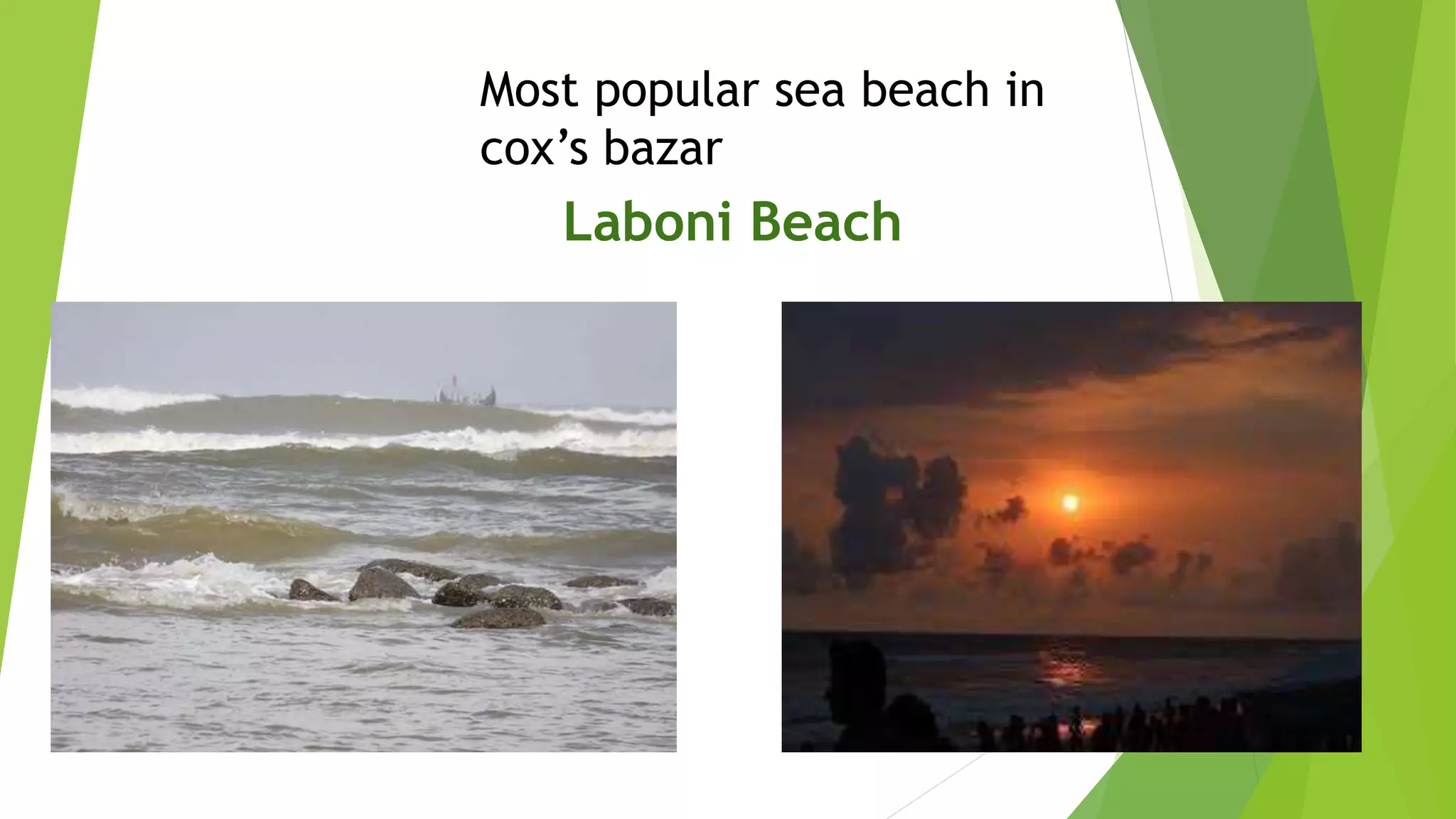 Most popular sea beach in
cox’s bazar
Laboni Beach
 
