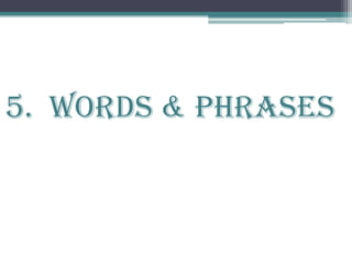 5. Words & Phrases
 
