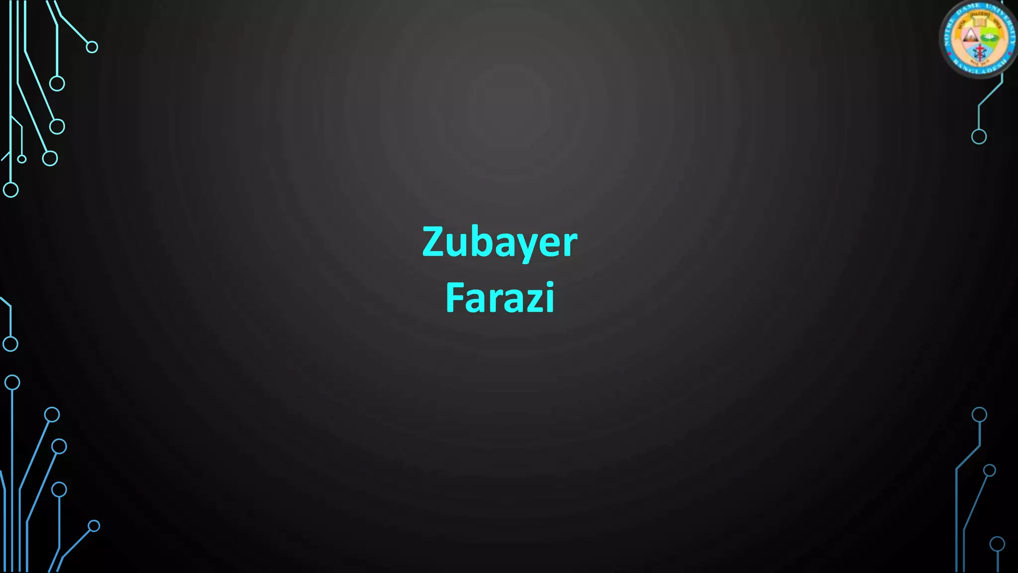 Zubayer
Farazi
 