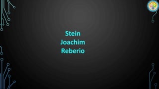 Stein
Joachim
Reberio
 