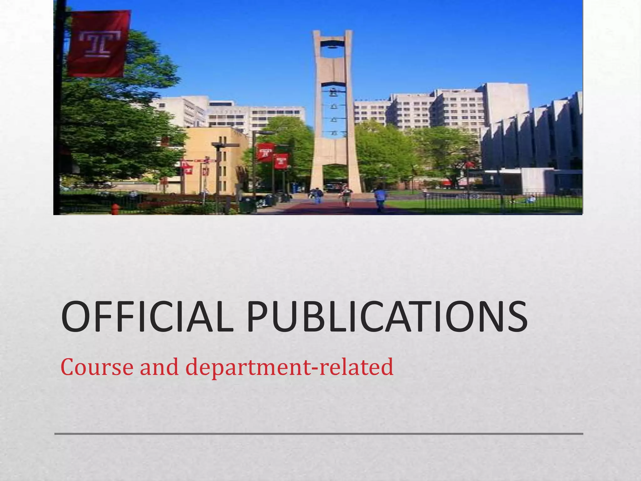 OFFICIAL PUBLICATIONS
Course and department-related
 