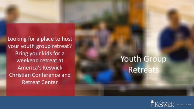 Group Retreats at America’s Keswick Christian Retreat & Conference Ce…