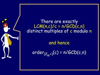 There are exactly
LCM(n,c)/c = n/GCD(c,n)
distinct multiples of c modulo n
and hence
order(Zn,+)(c) = n/GCD(c,n)
 