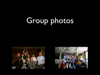 Group photos
 